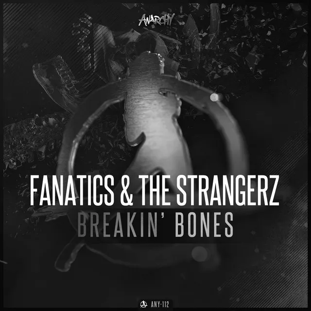 Breakin' Bones by The Strangerz, Fanatics - Hardstyle cover art