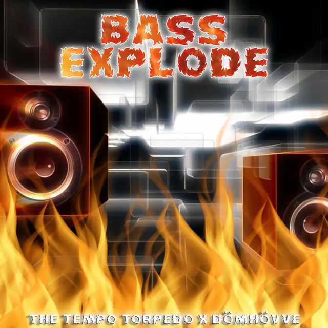 Bass Explode by THE tempo torpedo, DÖMHÖVVE - Uptempo cover art
