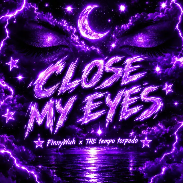Close My Eyes by THE tempo torpedo, FinnyWuh - Uptempo cover art
