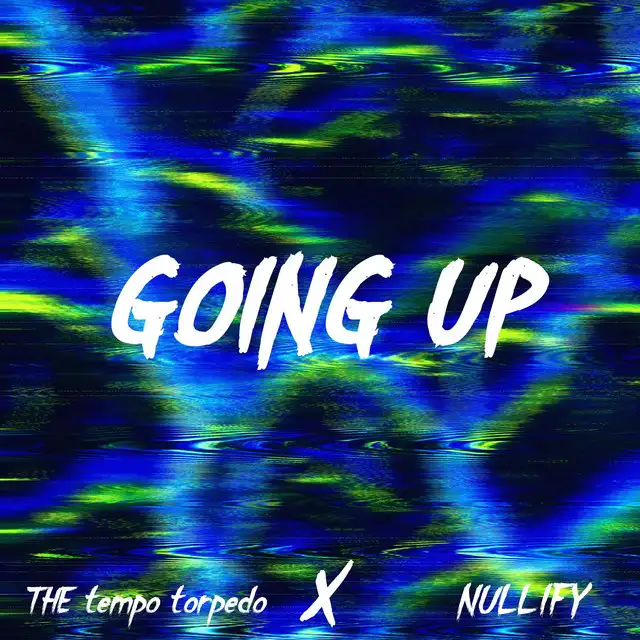 Going Up by THE tempo torpedo, Nullify - Uptempo cover art