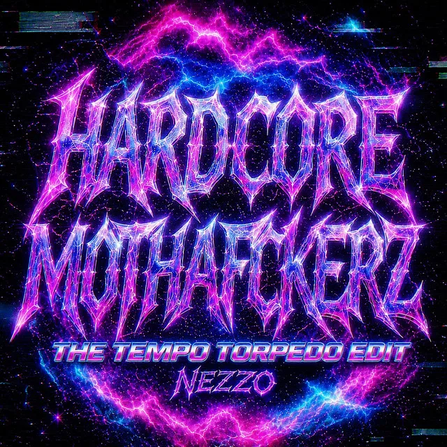 HARDCORE MOTHERFCKRZ - THE tempo torpedo EDIT by THE tempo torpedo, Nezzo - Uptempo cover art