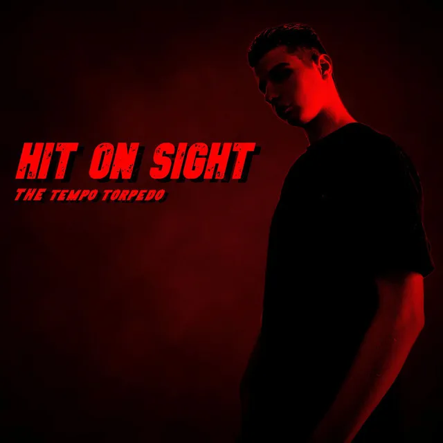 Hit On Sight by THE tempo torpedo - Uptempo cover art