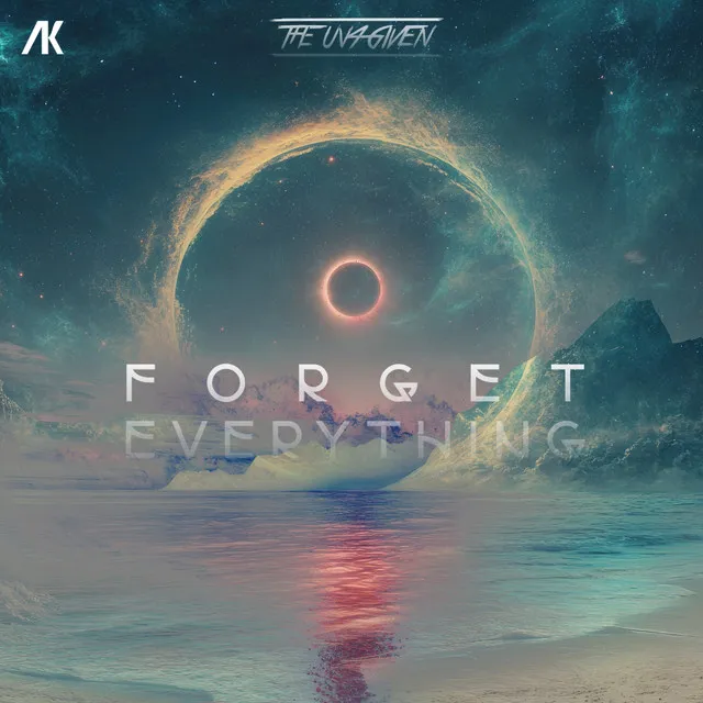 Forget Everything by The Un4given - Euphoric Hardstyle cover art