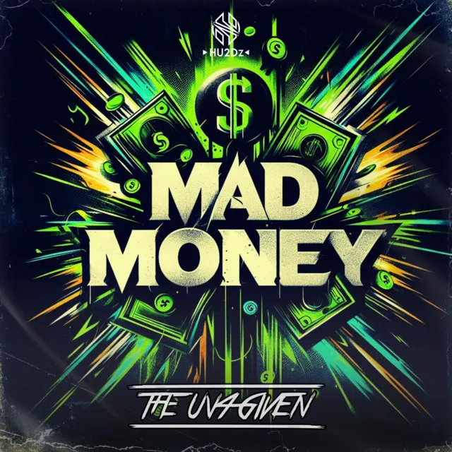 Mad Money by The Un4given - Euphoric Hardstyle cover art