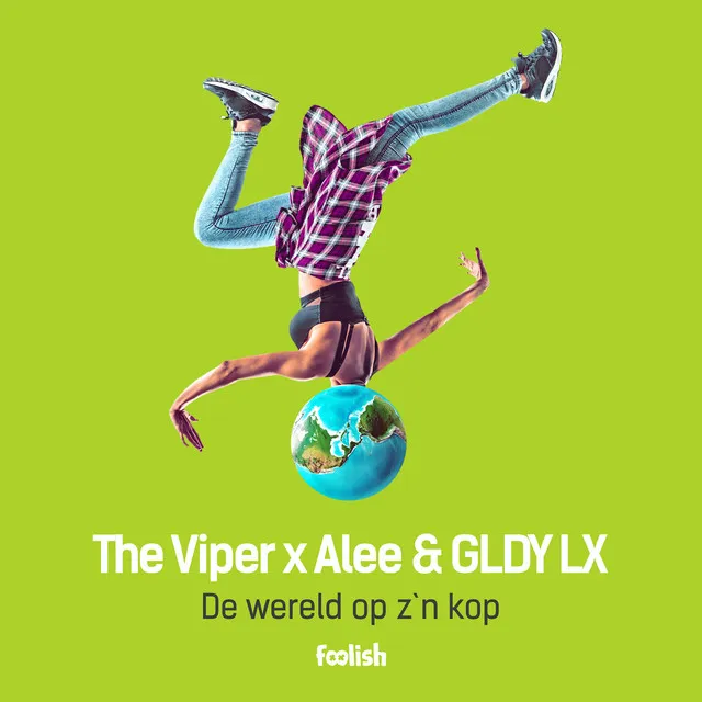 De Wereld Op Z’n Kop - Original Mix by The Viper, GLDY LX, Alee - Hardcore cover art