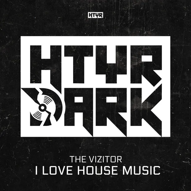 I LOVE HOUSE MUSIC by The Vizitor - Uptempo cover art