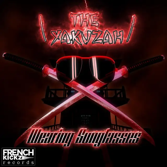 Wearing Sunglasses - Frenchcore Remix by The Yakuzah, Frenchcore - Hardcore cover art