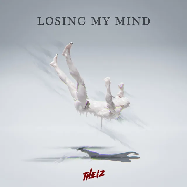 Losing My Mind by Theiz - Hardstyle cover art