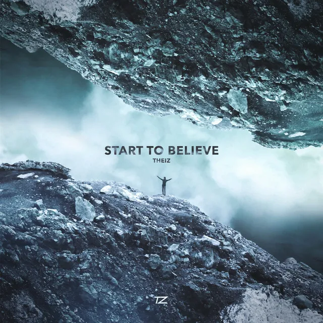 Start To Believe by Theiz - Hardstyle cover art