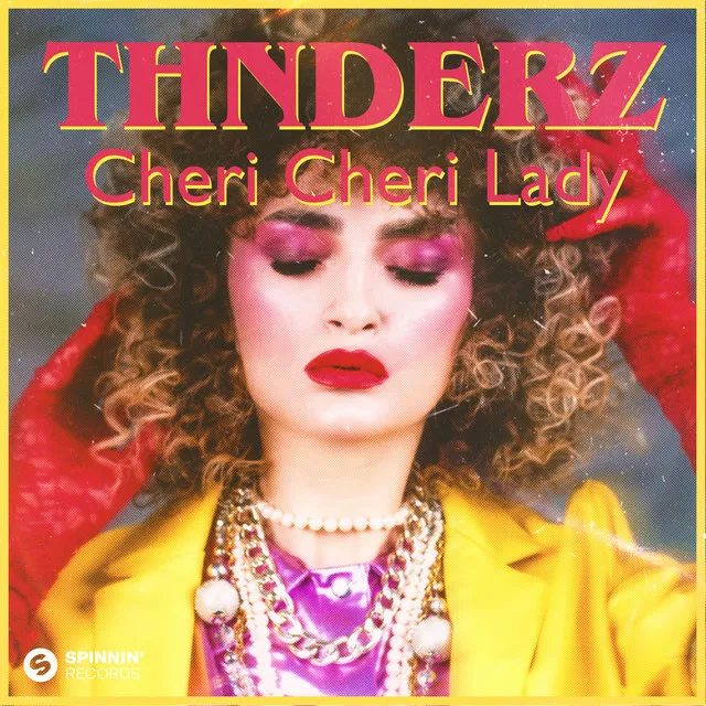 Cheri Cheri Lady - Extended Mix by THNDERZ - Hardstyle cover art