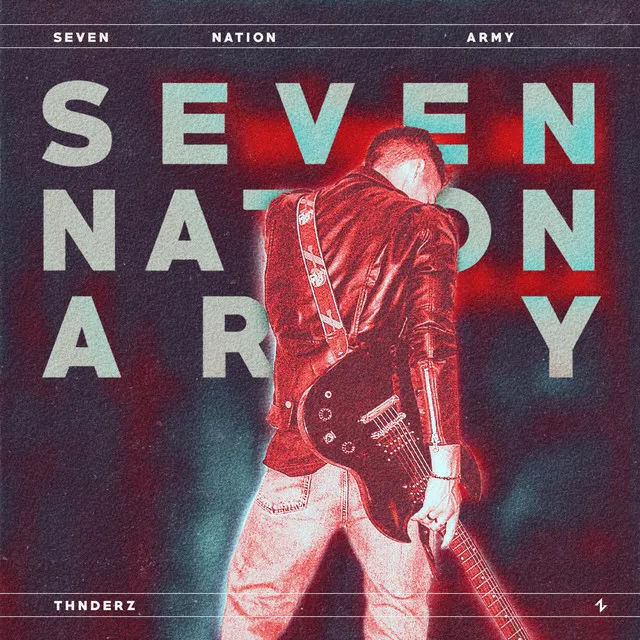 Seven Nation Army by THNDERZ - Hardstyle cover art