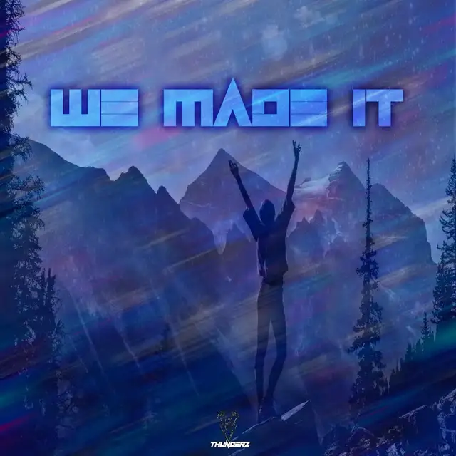We Made It - Radio Edit by Thunderz - Hardstyle cover art