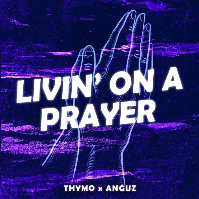 Livin' On A Prayer by Thymo, ANGUZ - Hardstyle cover art
