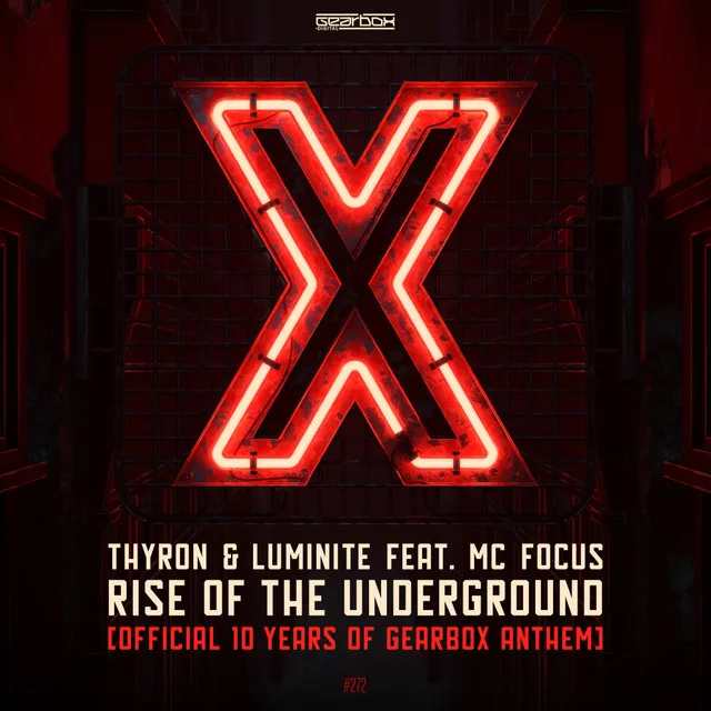 Rise Of The Underground (Official 10 Years of Gearbox Anthem) by Thyron, Luminite, MC Focus - Euphoric Hardstyle cover art
