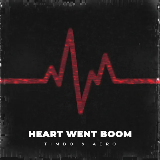 Heart Went Boom - Extended Mix by Timbo, AERO - Hardstyle cover art