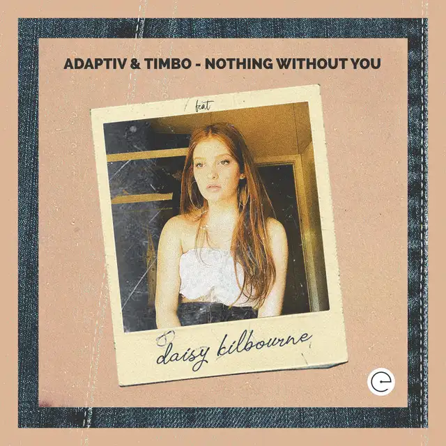 Nothing Without You by Timbo, Adaptiv, Daisy Kilbourne - Hardstyle cover art
