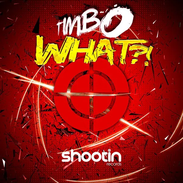What - Original Mix by Timbo - Hardstyle cover art