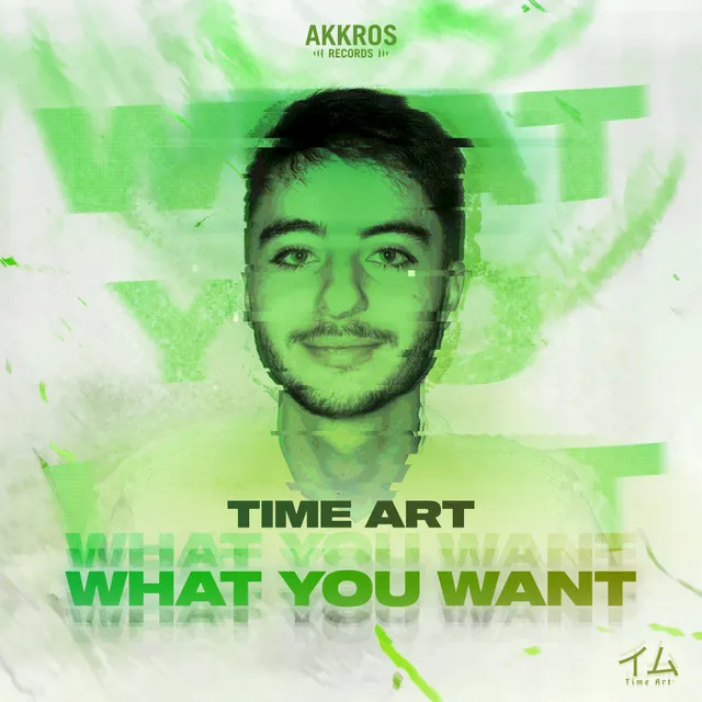 What You Want by Time Art - Hardstyle cover art
