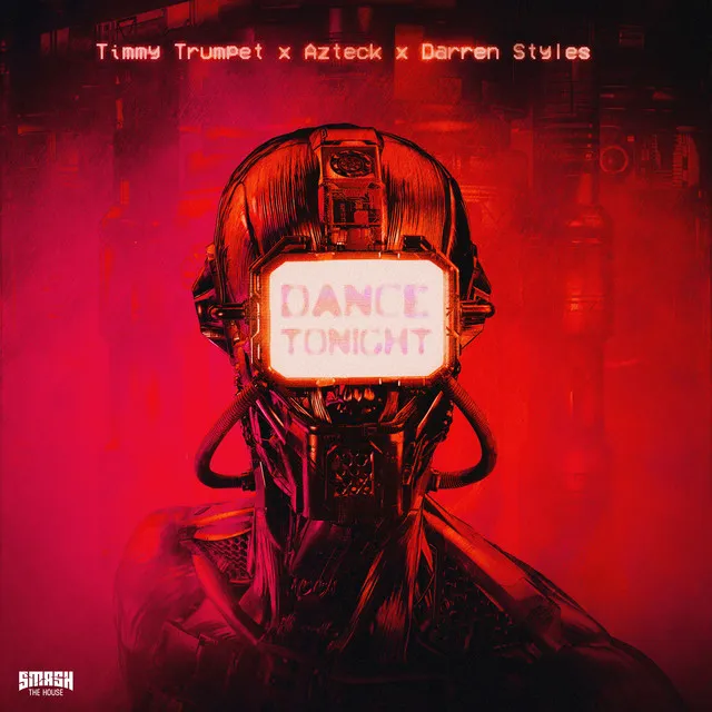 Dance Tonight by Timmy Trumpet, Darren Styles, Azteck - Happy Hardcore cover art