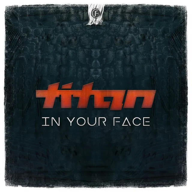 In Your Face by Titan - Rawstyle cover art