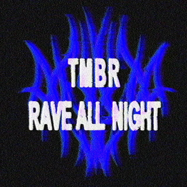 Rave All Night by TMBR - Hard Techno cover art