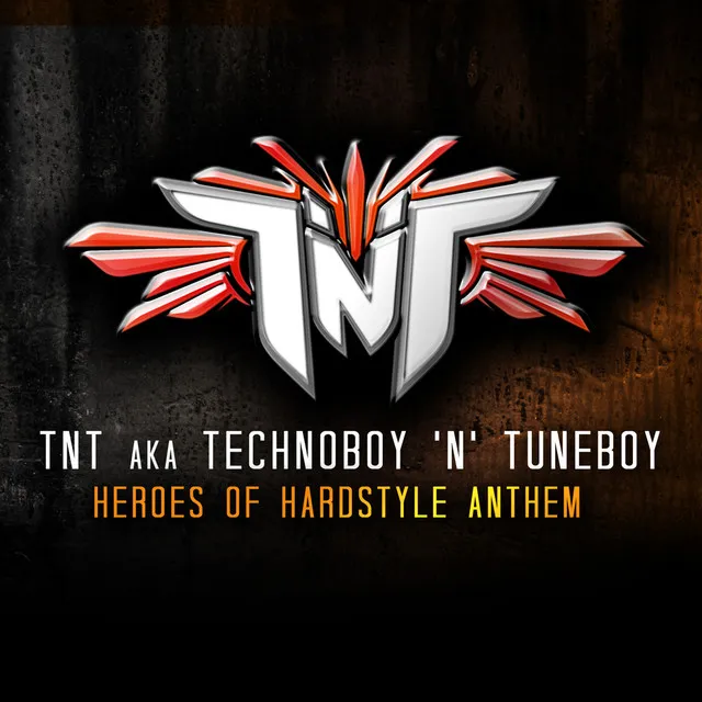 Heroes Of Hardstyle Anthem - Radio Version by TNT, Technoboy, Tuneboy - Hardstyle cover art