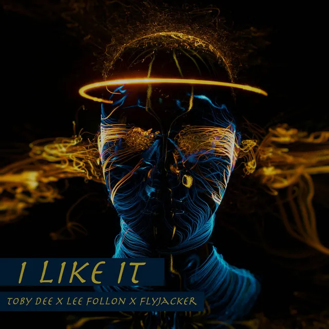 I Like It by Toby DEE, Flyjacker, Lee Follon - Hardstyle cover art