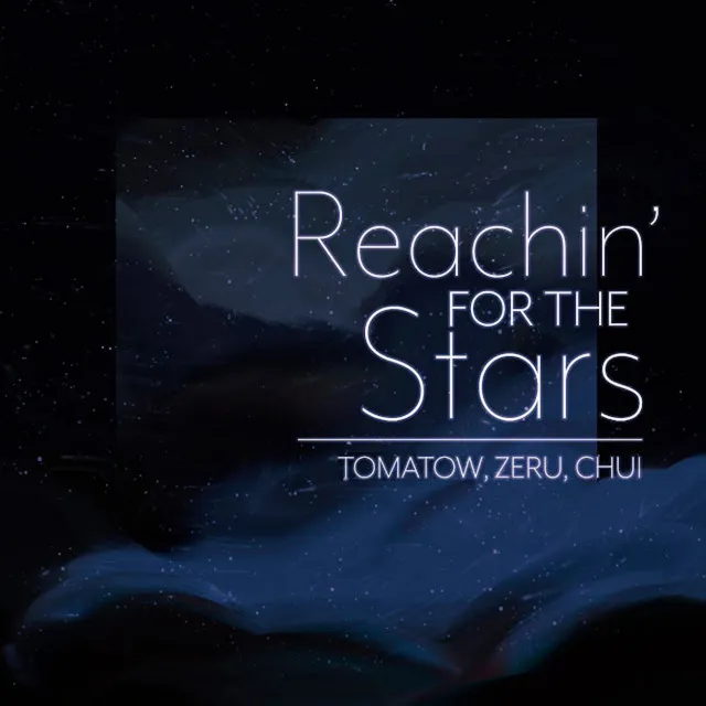 Reachin' for the Stars by Tomatow, Zeru, Chui - Hardstyle cover art