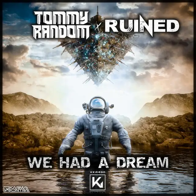 We Had A Dream by Tommy Random, Ruined - Hardstyle cover art