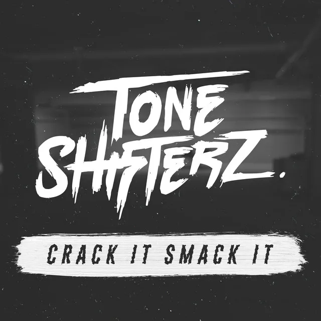 Crack It Smack It - Edit by Toneshifterz - Hardstyle cover art