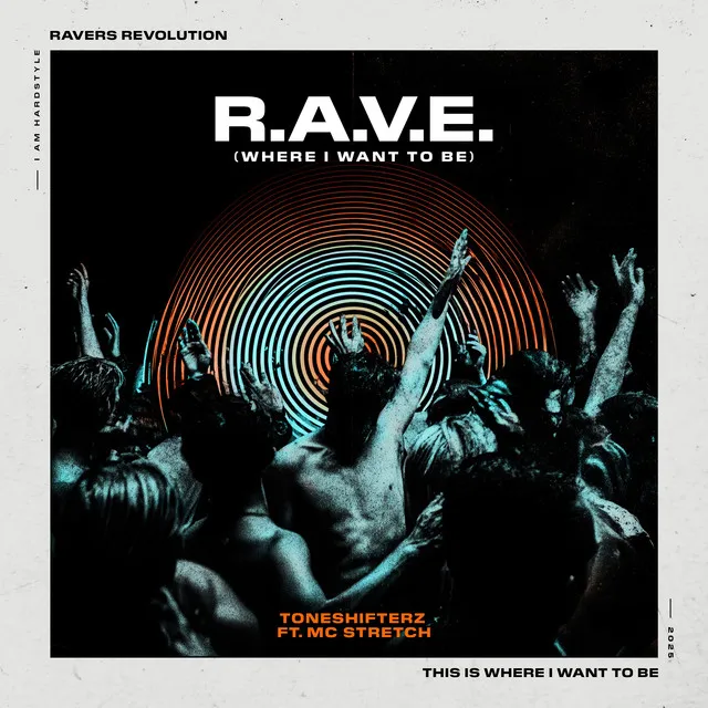 R.A.V.E. (WHERE I WANT TO BE) by Toneshifterz, MC Stretch - Hardstyle cover art
