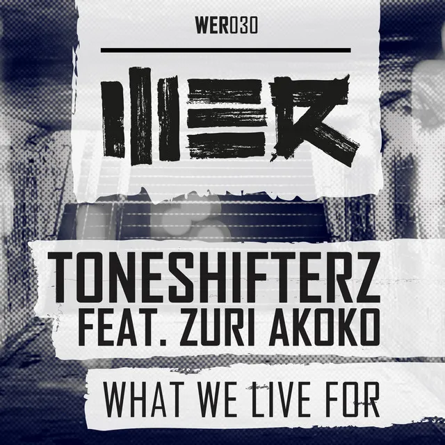 What We Live For by Toneshifterz, Zuri Akoko - Hardstyle cover art