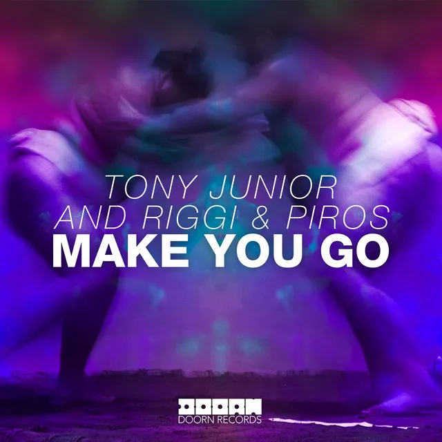 Make You Go by Tony Junior, Riggi & Piros - Hardstyle cover art