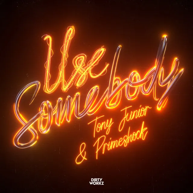 Use Somebody by Tony Junior, Primeshock - Hardstyle cover art