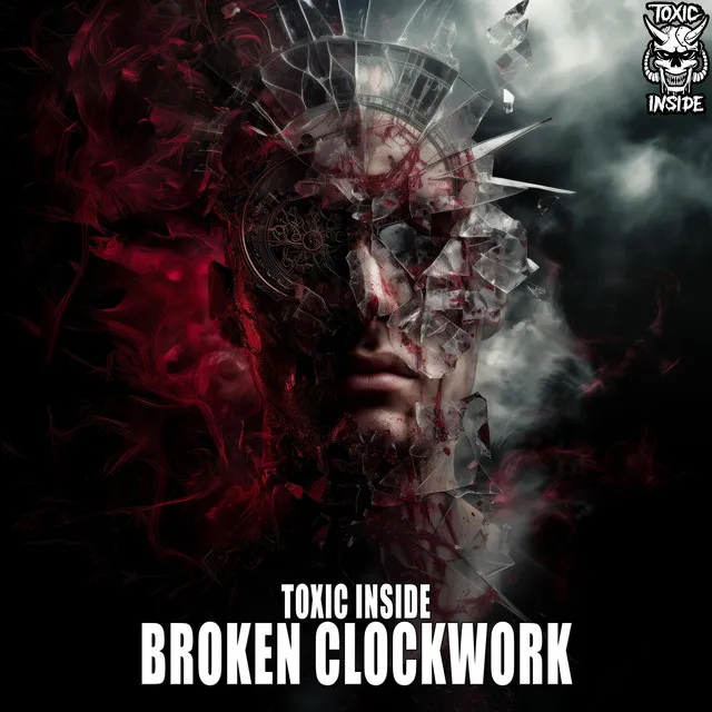 Broken Clockwork by Toxic Inside - Uptempo cover art