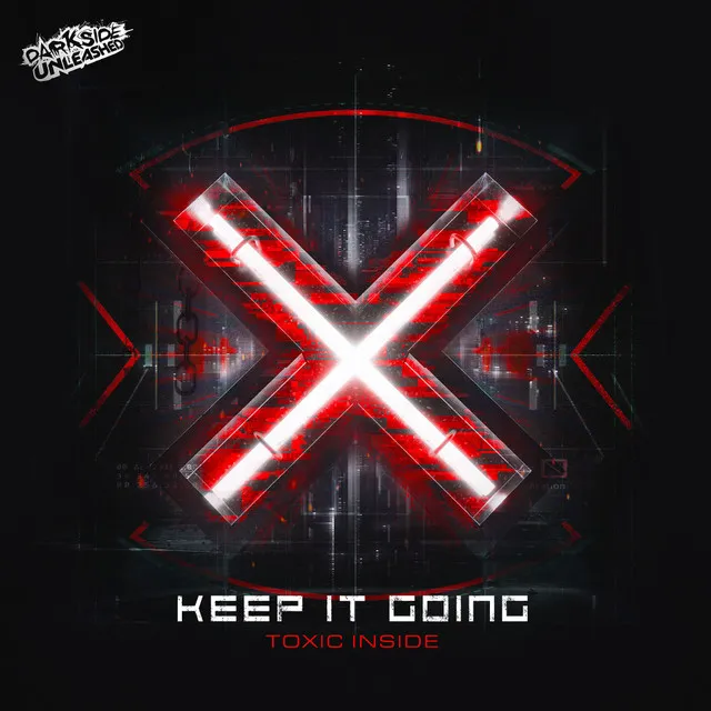 Keep It Going by Toxic Inside, Darkside Unleashed - Uptempo cover art