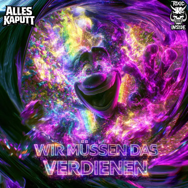 Wir Müssen Das Verdienen by Toxic Inside, AllesKaputt - Uptempo cover art