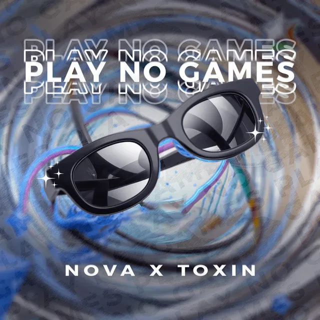 PLAY NO GAMES by Toxin, Nova - Frenchcore cover art