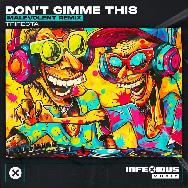 Don't Gimme This - Malevolent Remix by Trifecta, InfeXious Music, Malevolent - Hardstyle cover art