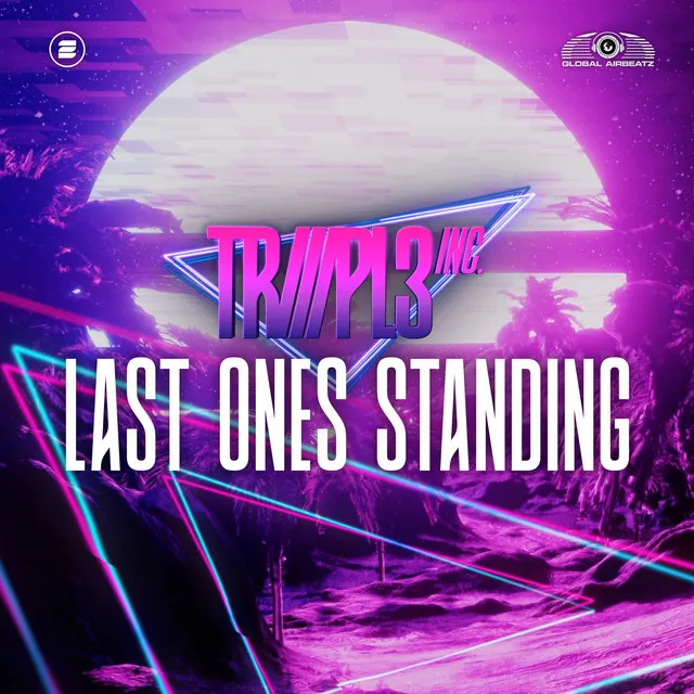Last Ones Standing by TRIIIPL3 INC. - Hardstyle cover art
