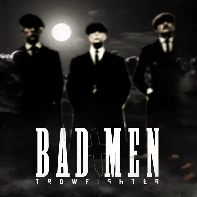 Bad Men by Trowfighter - Hardstyle cover art