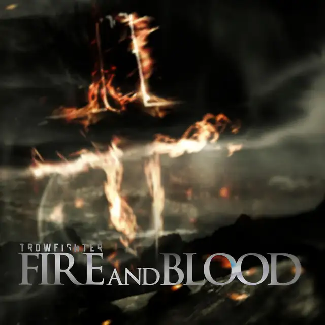 Fire and Blood by Trowfighter - Hardstyle cover art