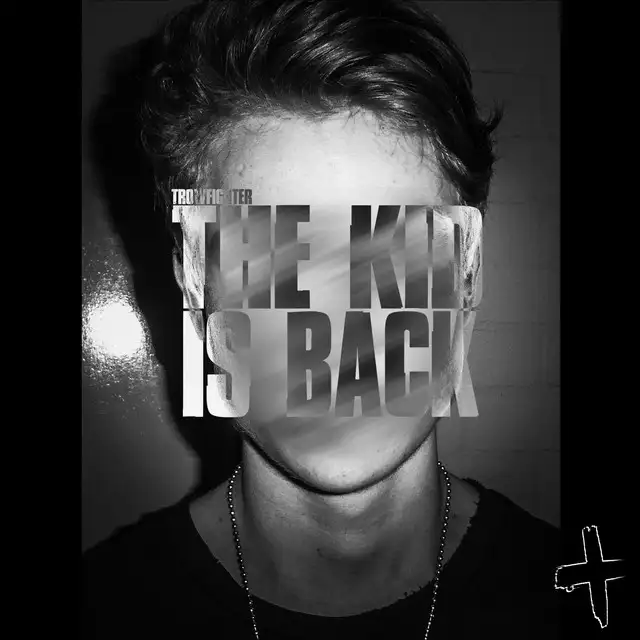 The Kid Is Back by Trowfighter - Hardstyle cover art