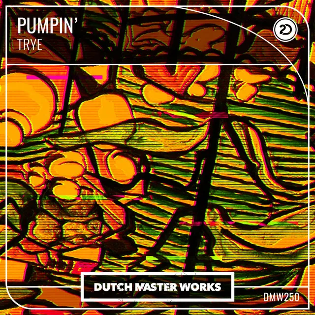 Pumpin' by Trye - Hardcore cover art