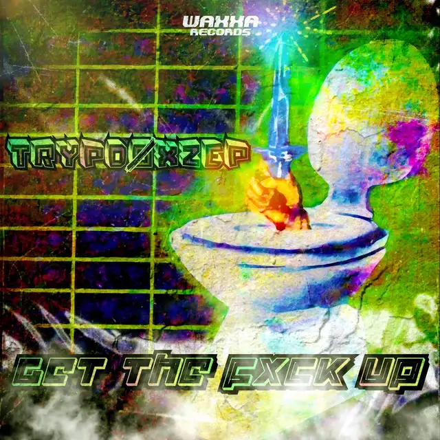 GET THE FXCK UP by Trypdø, ZEP - Hard Techno cover art
