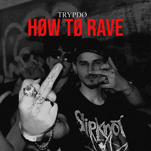 HØW TØ RAVE by Trypdø - Hard Techno cover art