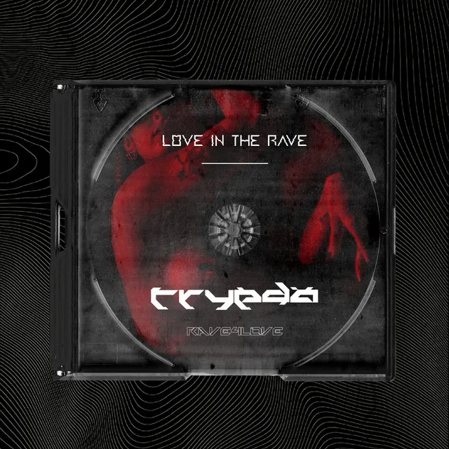 LOVE IN THE RAVE - Original Mix by Trypdø - Hard Techno cover art