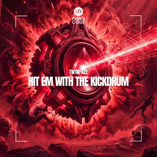 HIT EM WITH THE KICKDRUM by Tw1nFaze, Inner Code - Hard Techno cover art