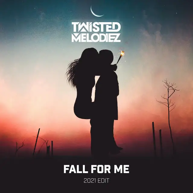 Fall For Me 2021 by Twisted Melodiez - Euphoric Hardstyle cover art