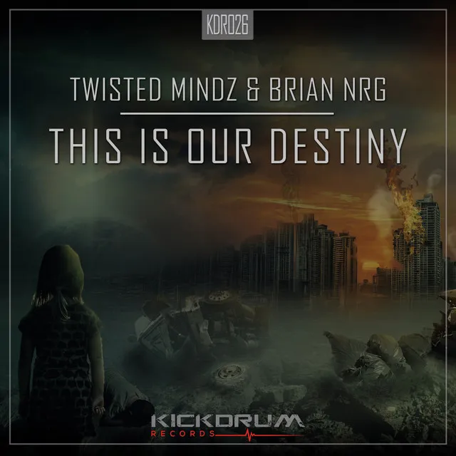 This Is Our Destiny - Origiinal Mix by Twisted Mindz, Brian NRG - Hardstyle cover art